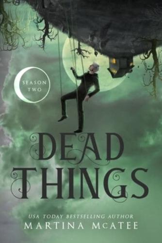 Dead Things: Season Two
