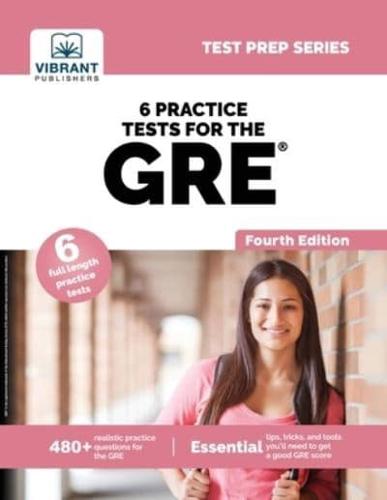 6 Practice Tests for the GRE (Fourth Edition)