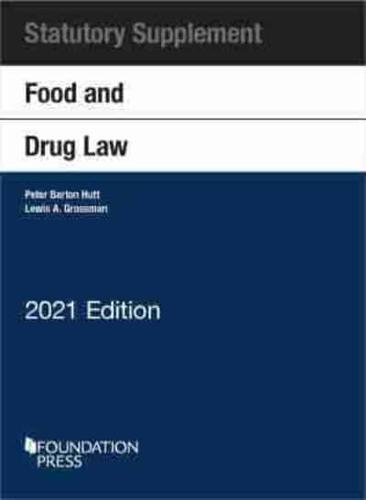 Food and Drug Law, 2021 Statutory Supplement