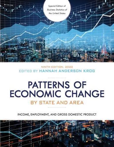 Patterns of Economic Change by State and Area 2022: Income, Employment, and Gross Domestic Product, Ninth Edition