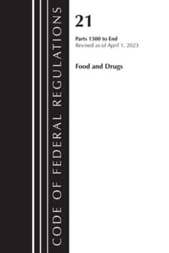 Code of Federal Regulations, Title 21 Food and Drugs 1300-End, 2023