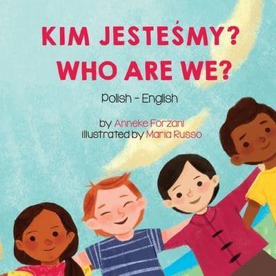 Who Are We? (Polish-English): KIM JESTEŚMY?