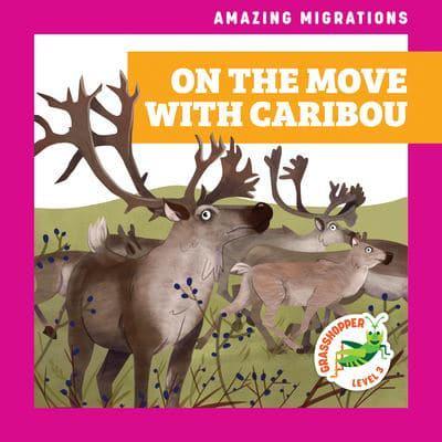 On the Move With Caribou