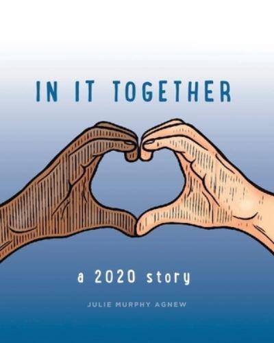 In It Together: A 2020 Story