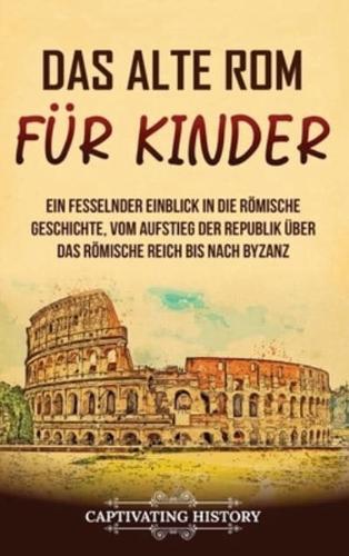 Das Alte Rom Für Kinder