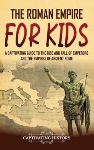 The Roman Empire for Kids