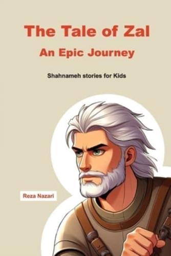 The Tale of Zal - An Epic Journey