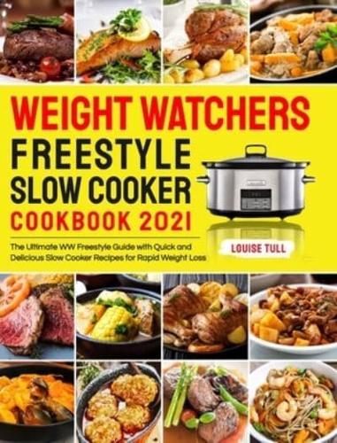 Weight Watchers Freestyle Slow Cooker Cookbook 2021
