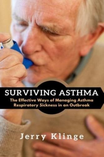 Surviving Asthma: The Effective Ways of Managing Asthma Respiratory Sickness in an Outbreak