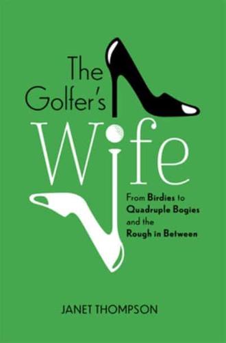 Golfers Wife from Birdies to Q