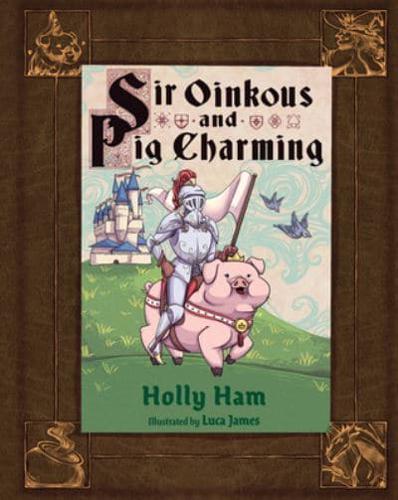 Sir Oinkous & Pig Charming