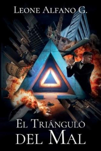 El Triángulo Del Mal