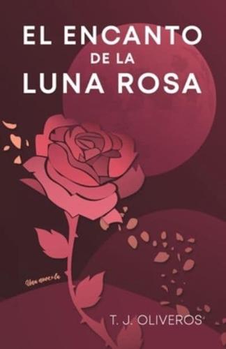 El Encanto De La Luna Rosa