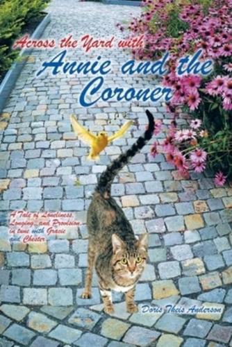 Across the Yard With Annie and the Coroner