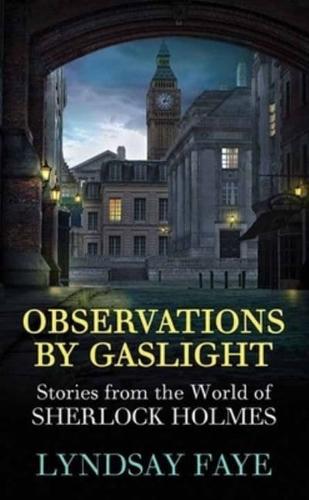 Observations by Gaslight