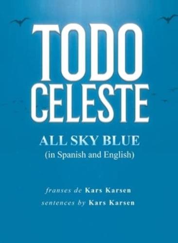 Todo Celeste All Sky Blue (In Spanish and English)