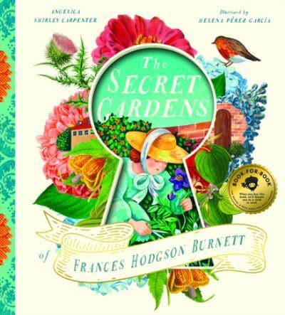 The Secret Gardens of Frances Hodgson Burnett