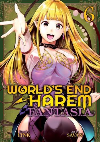 World's End Harem. Vol. 6 Fantasia