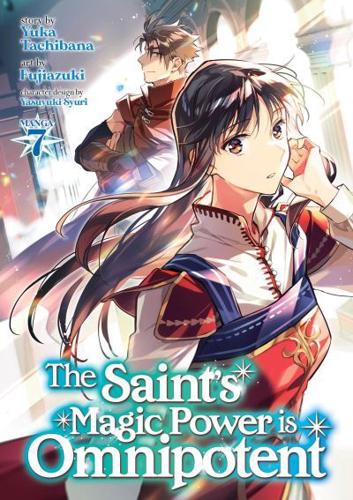 The Saint's Magic Power Is Omnipotent. Volume 7