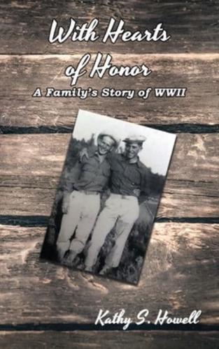 With Hearts of Honor: A Family's Story of WWII