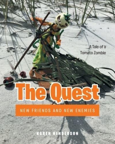 The Quest: New Friends and New Enemies