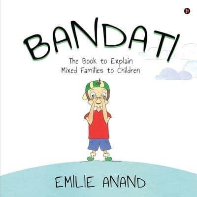 Bandati: The Book to Explain Mixed Families to Children