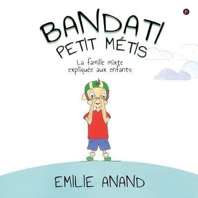 Bandati, Petit Métis: La famille mixte expliquée aux enfants