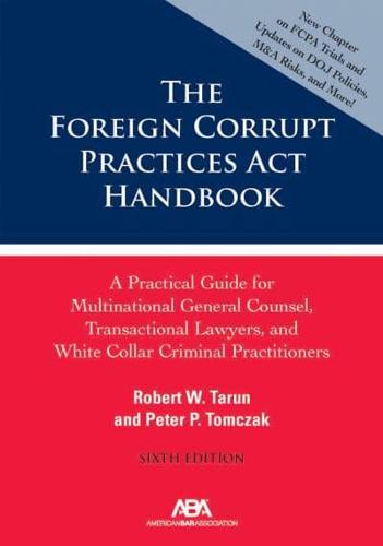 The Foreign Corrupt Practices Act Handbook