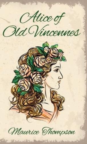 Alice of Old Vincennes Hardcover