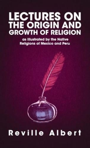 Lectures on the Origin and Growth of Religion Hardcover