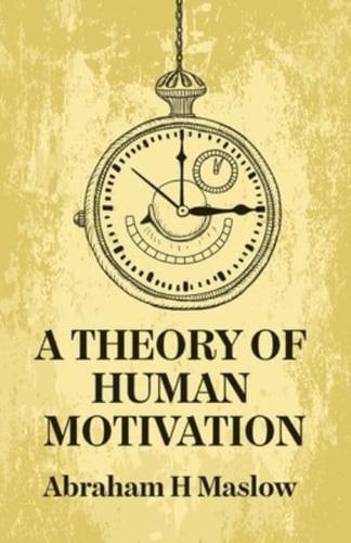 A Theory Of Human Motivation