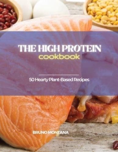 The High-Protein Cookbook: Tasty, Quick and Easy Low-Carb, High-Protein Recipes for a Healthy Lifestyle