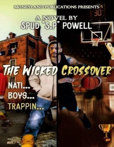 THE WICKED CROSSOVER: NATI BOY'S TRAPPIN'