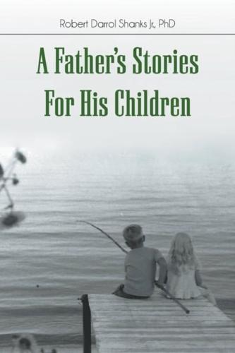 A Father's Stories For His Children