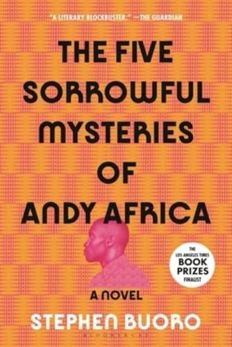 The Five Sorrowful Mysteries of Andy Africa