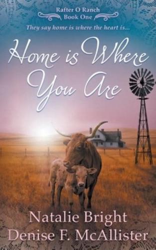 Home Is Where You Are