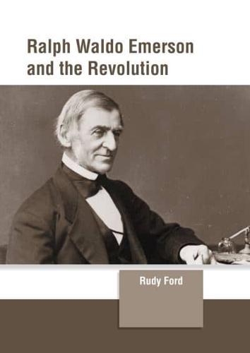 Ralph Waldo Emerson and the Revolution