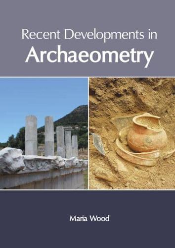 Recent Developments in Archaeometry