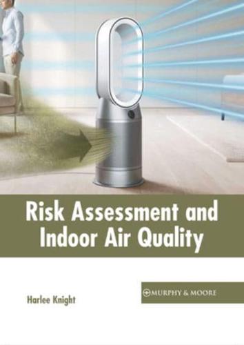 Risk Assessment and Indoor Air Quality