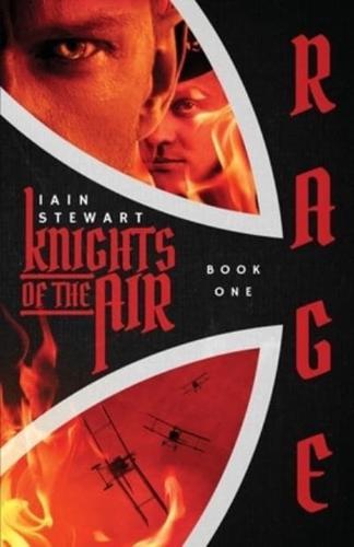 Knights of the Air, Book 1: Rage!