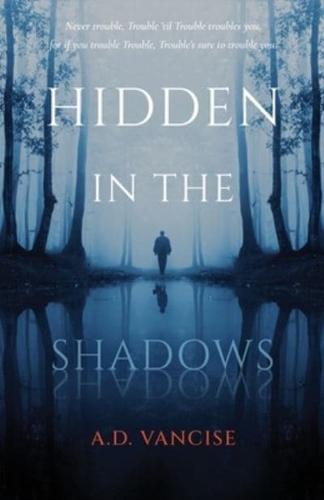 Hidden in the Shadows