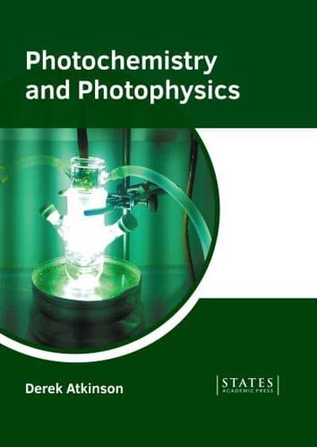 Photochemistry and Photophysics