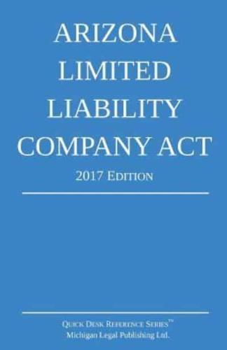 Arizona Limited Liability Company Act; 2017 Edition