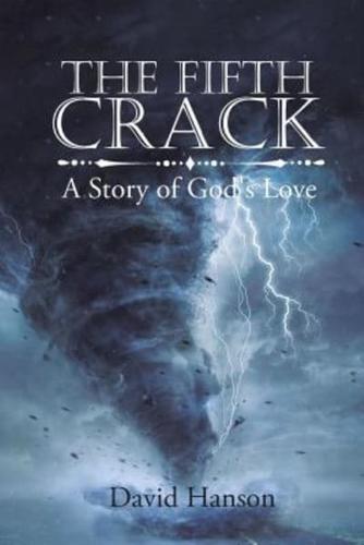 The Fifth Crack: A Story of God's Love