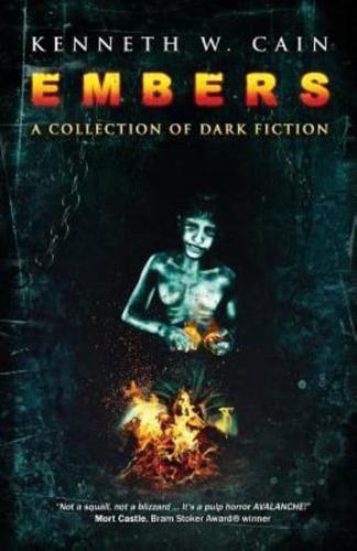 Embers: A Collection of Dark Fiction