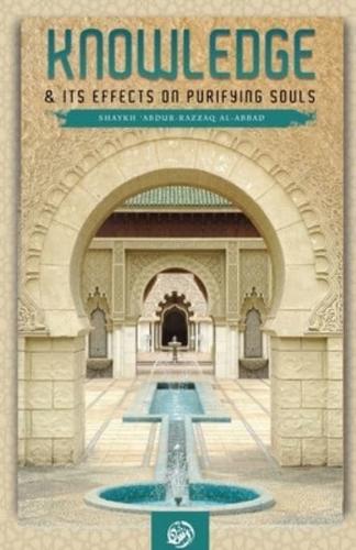 Knowledge & Its Effect on Purifying Souls