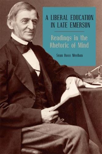 A Liberal Education in Late Emerson