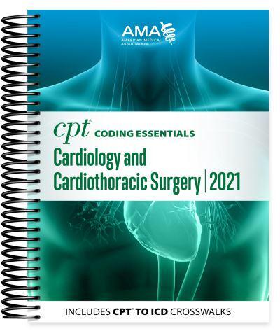 CPT Coding Essentials. Cardiology and Cardiothoracic Surgery | 2021