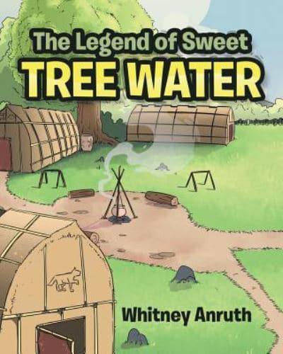 The Legend of Sweet Tree Water