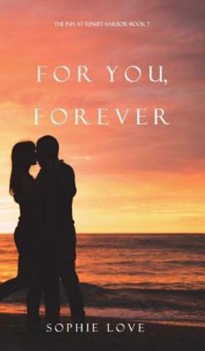 For You, Forever (The Inn at Sunset Harbor-Book 7)